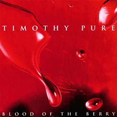 Timothy Pure -  Blood of the Berry